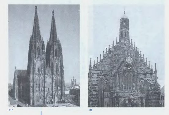 117.  Собор Санкт-Петер.Западный фасад XIII–XIV вв. Кёльн. 118.  Церковь Фрауенкирхе. Западный фасад. ХIII–XIV вв. Нюрнберг