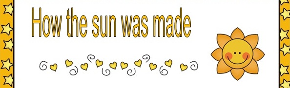 how the sun was made